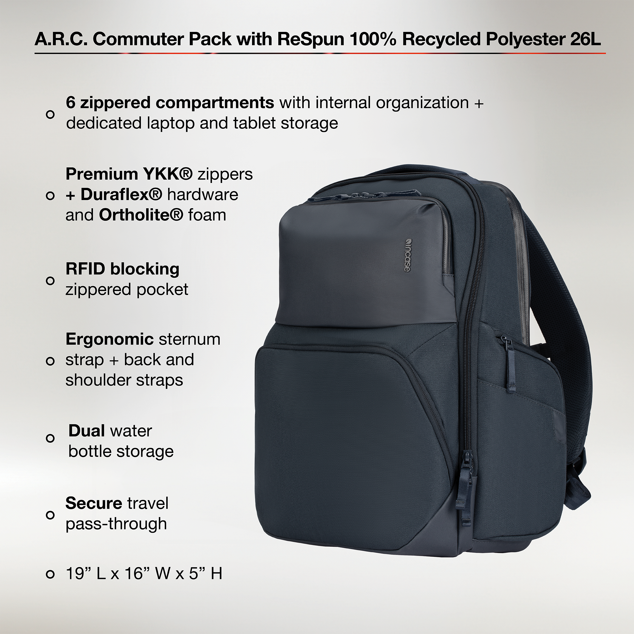 6 zippered compartments with internal organization and dedicated laptop/tablet story. Premium ykk® zippers and duraflex® hardware and ortholite® foam. Ergonomic sternanum strap and back and forth shoulder straps. Dual water bottle storage. Secure travel pass-through. 19" x 16" x 5"